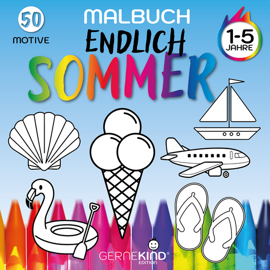 GERNEKIND / Endlich Sommer - Ein kreatives Lernmalbuch mit 50 tollen Sommer-Motiven / 1-5 Jahre