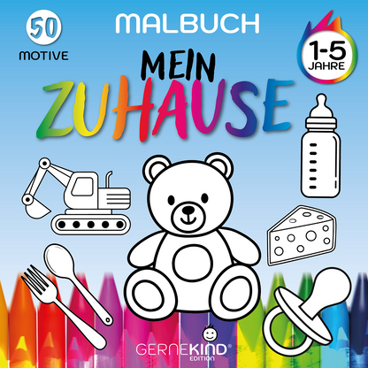 GERNEKIND / Mein Zuhause - Ein kreatives Lernmalbuch mit 50 tollen Motiven / 1-5 Jahre
